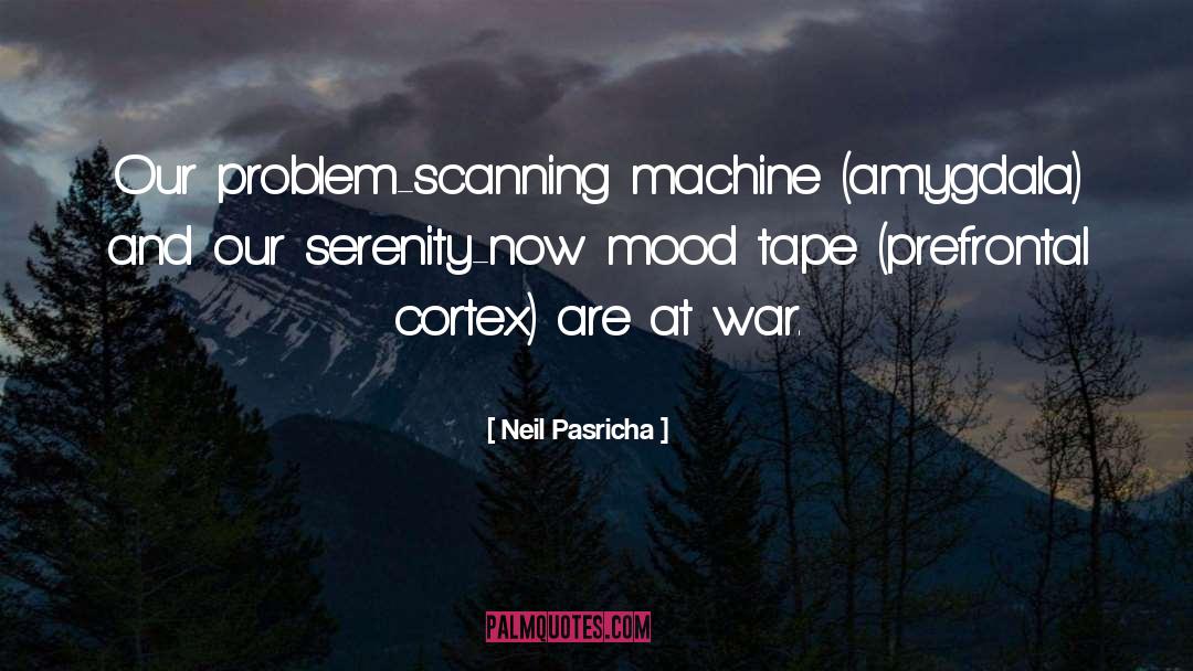 Prefrontal Cortex quotes by Neil Pasricha