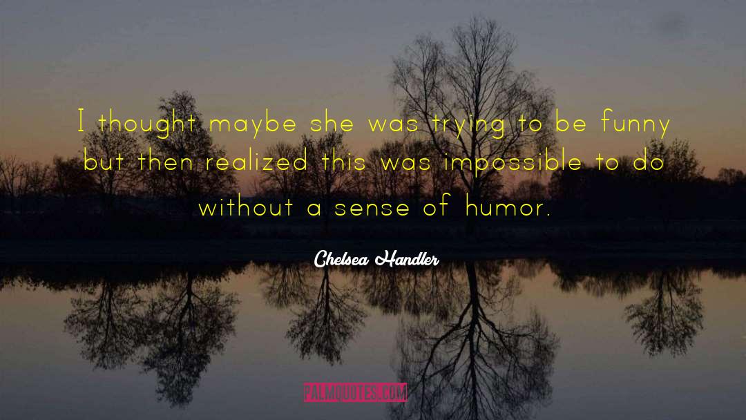 Pregnancy Humor quotes by Chelsea Handler