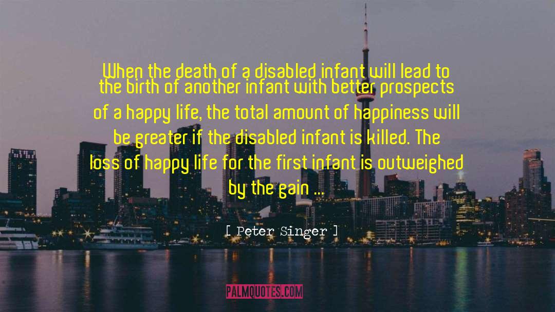 Pregnancy Infant Loss Remembrance Day quotes by Peter Singer