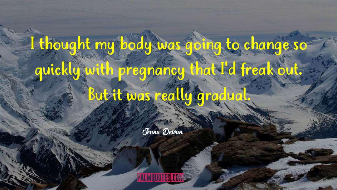 Pregnancy Loss quotes by Jenna Dewan