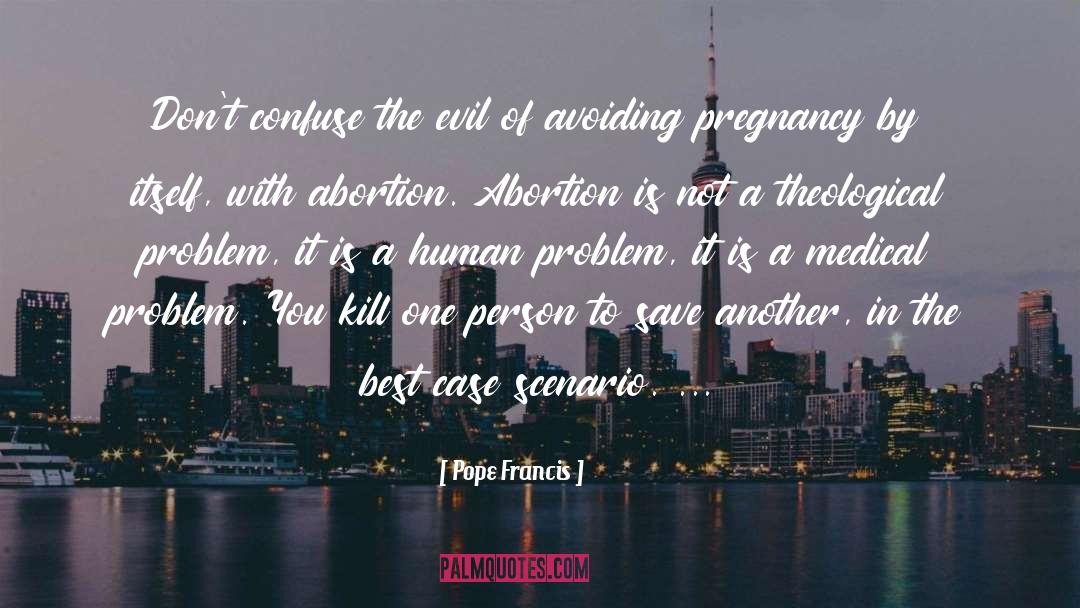 Pregnancy quotes by Pope Francis