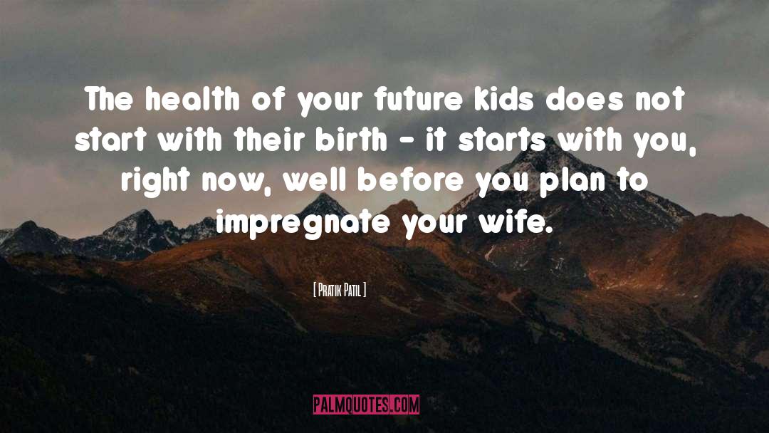 Pregnancy quotes by Pratik Patil