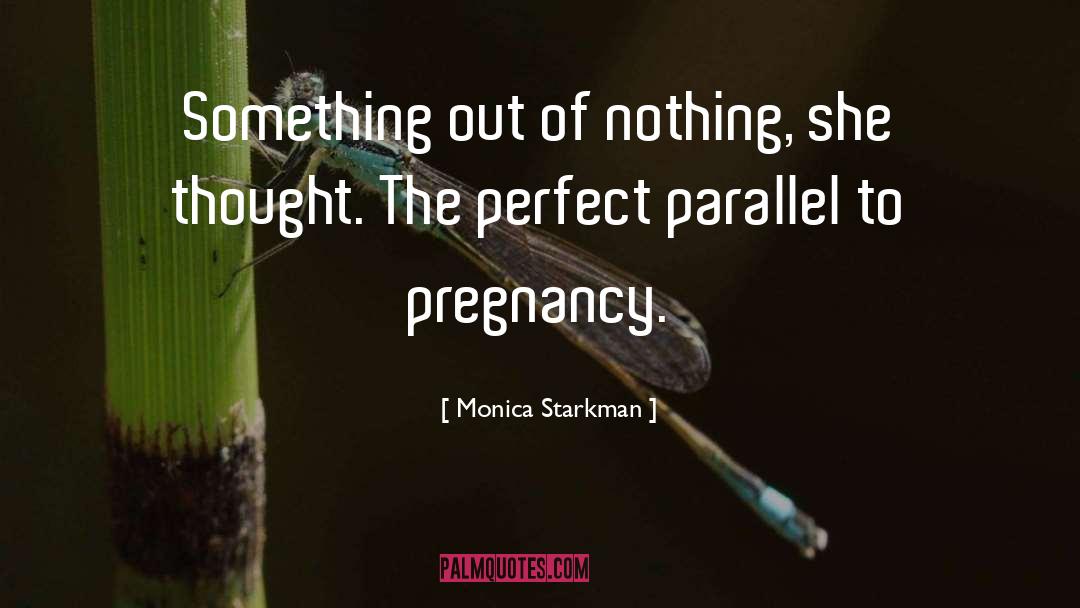 Pregnancy quotes by Monica Starkman