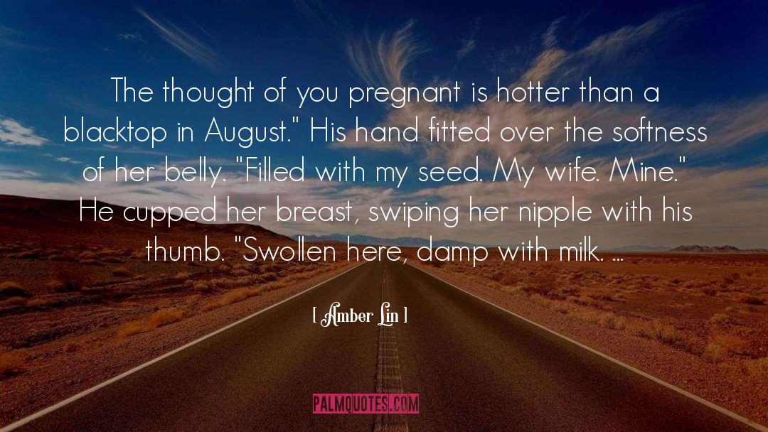 Pregnancy quotes by Amber Lin