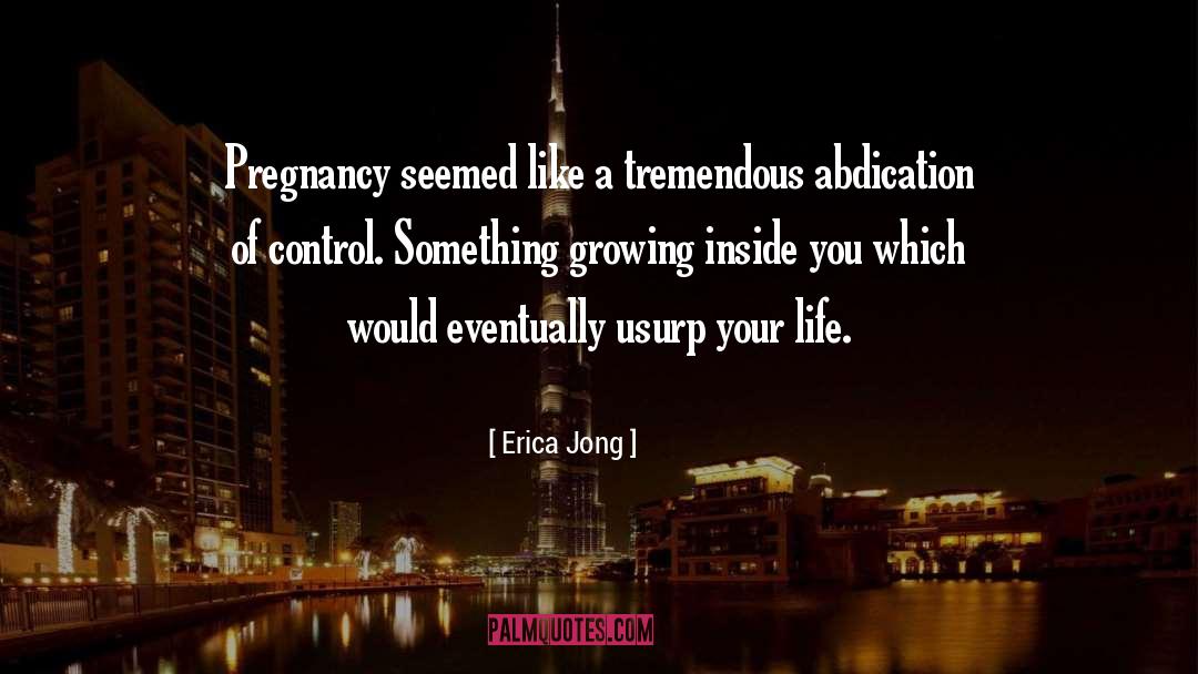 Pregnancy quotes by Erica Jong