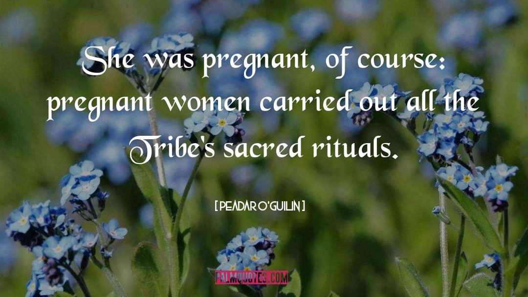 Pregnant Mother Images With quotes by Peadar O'Guilin