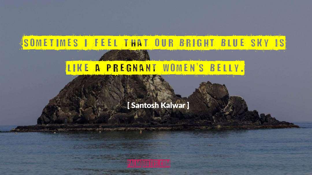 Pregnant Mother Images With quotes by Santosh Kalwar