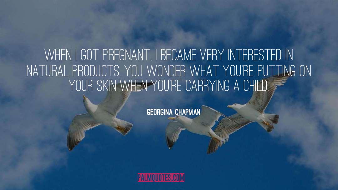 Pregnant quotes by Georgina Chapman