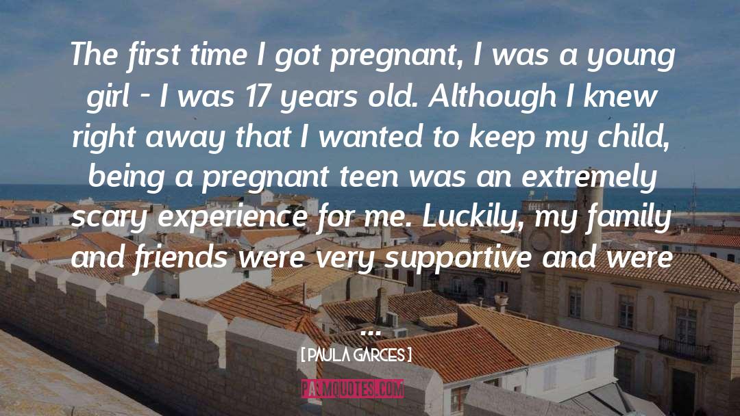 Pregnant quotes by Paula Garces