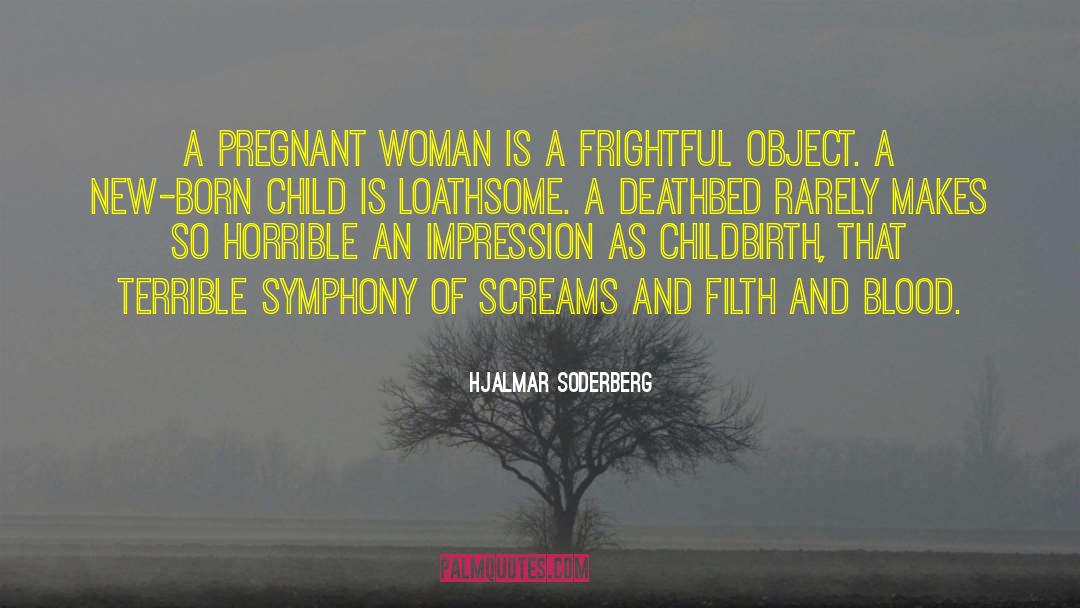 Pregnant Woman quotes by Hjalmar Soderberg