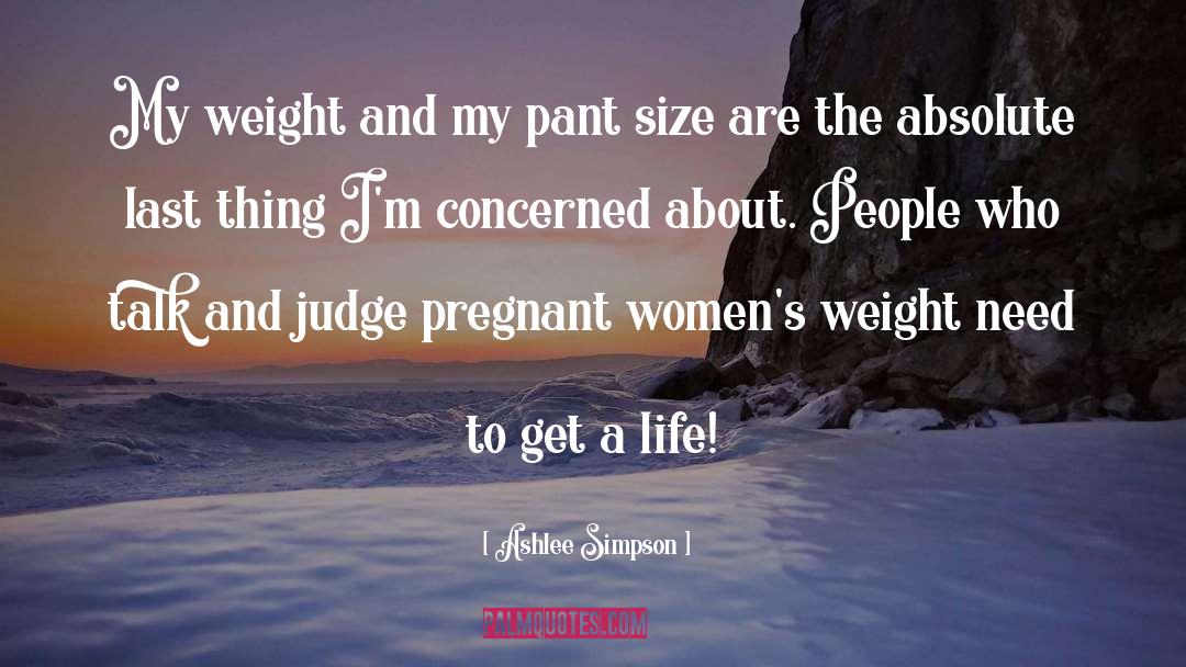 Pregnant Women quotes by Ashlee Simpson