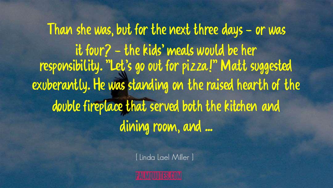 Preheating Pizza quotes by Linda Lael Miller