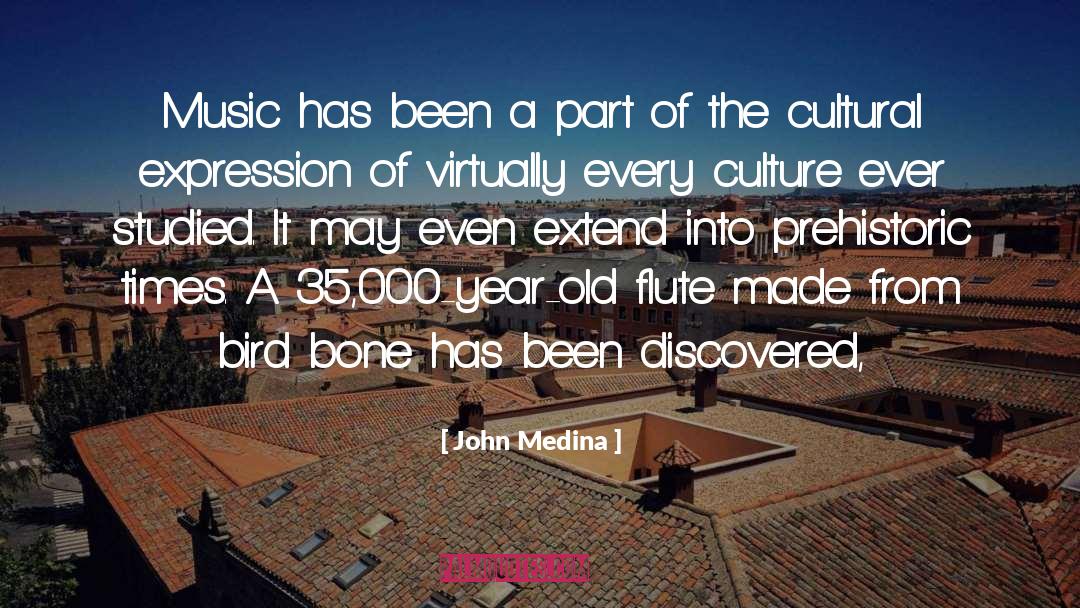 Prehistoric quotes by John Medina
