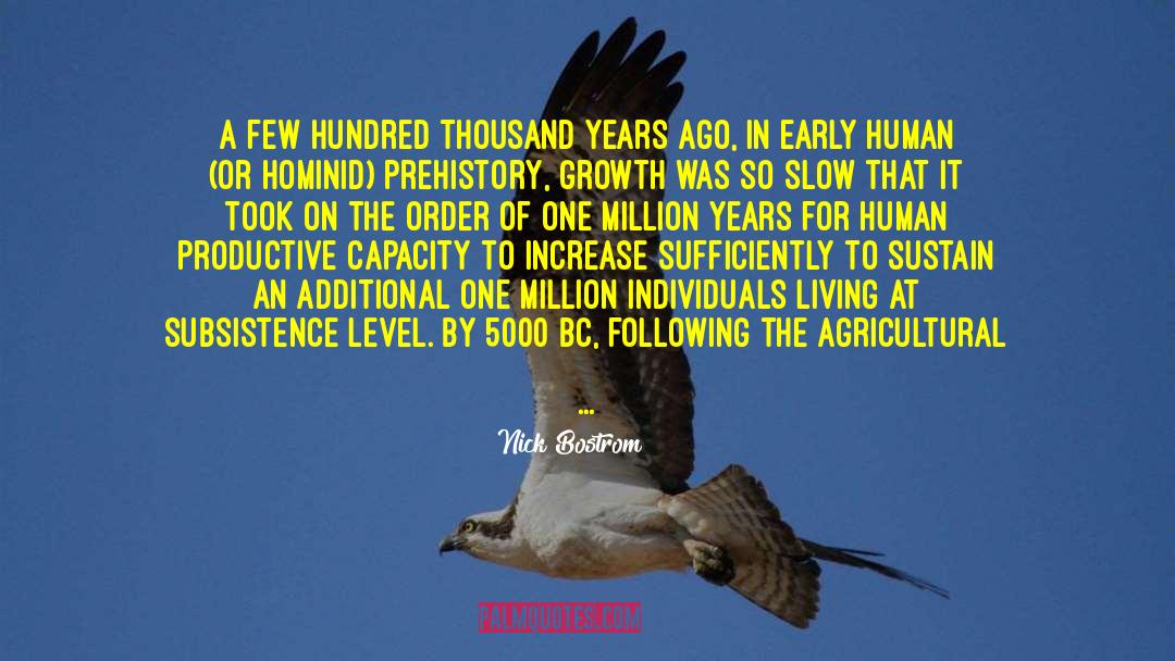 Prehistory quotes by Nick Bostrom
