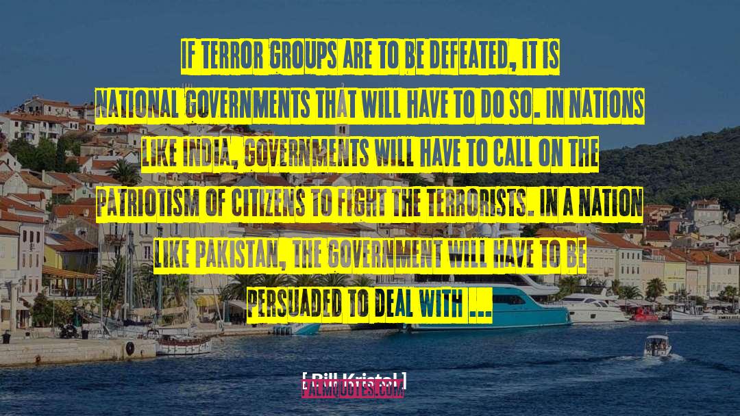 Preia Pakistan quotes by Bill Kristol