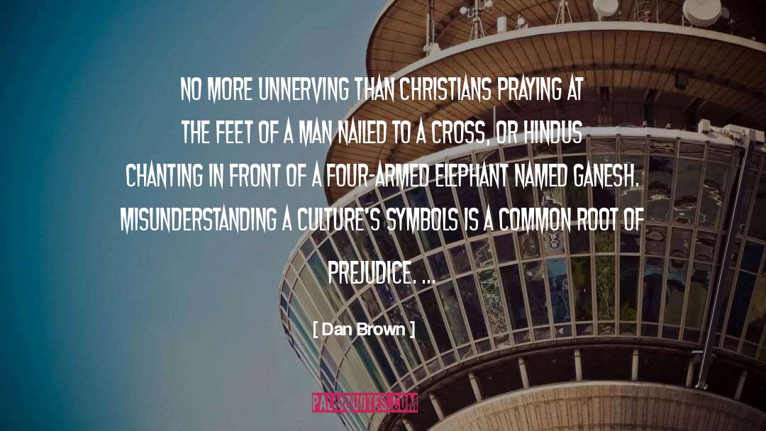 Prejudice quotes by Dan Brown