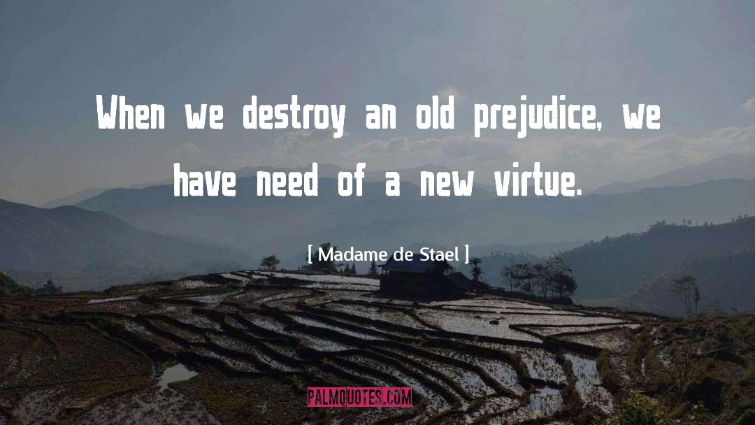 Prejudice quotes by Madame De Stael