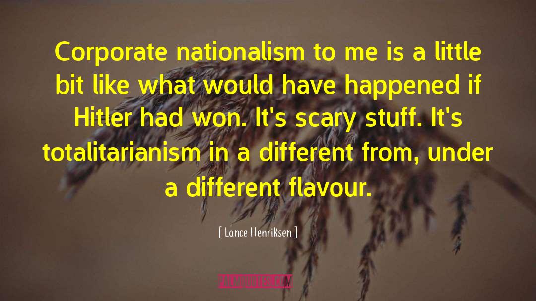 Prejudices Nationalism quotes by Lance Henriksen