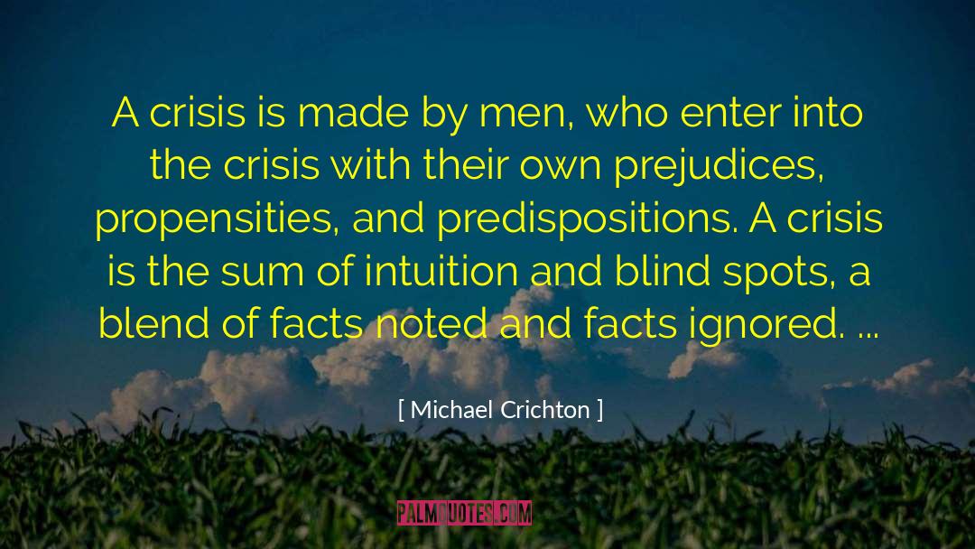 Prejudices quotes by Michael Crichton
