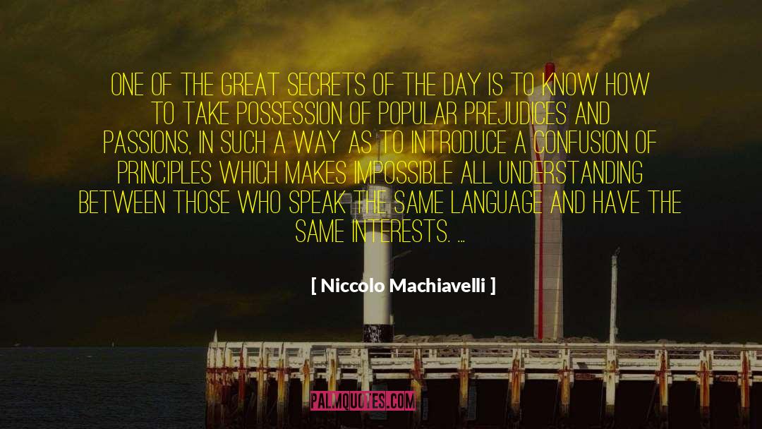 Prejudices quotes by Niccolo Machiavelli