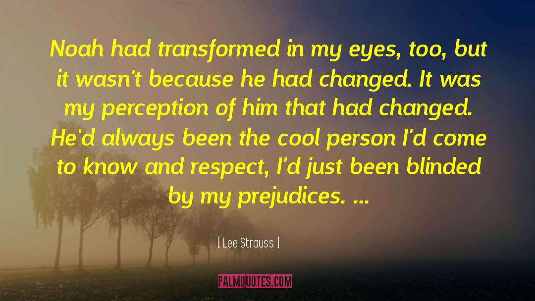 Prejudices quotes by Lee Strauss