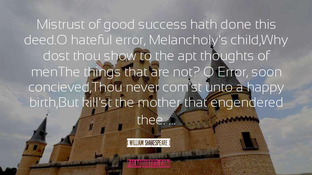 Prejudicial Error quotes by William Shakespeare