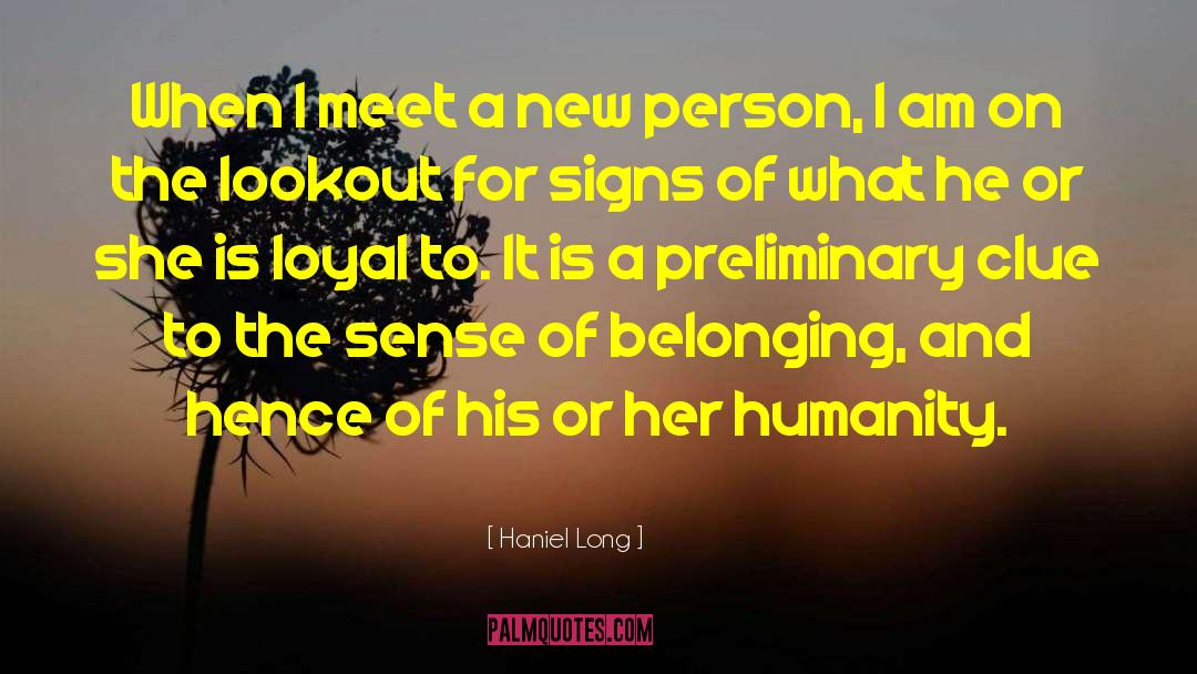 Preliminary quotes by Haniel Long