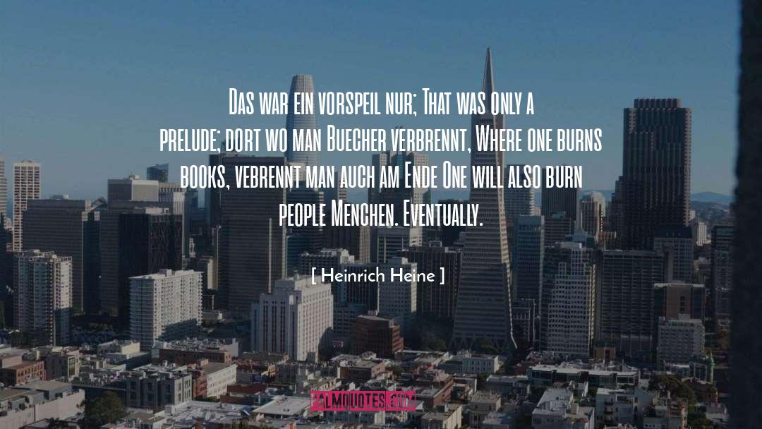 Prelude quotes by Heinrich Heine