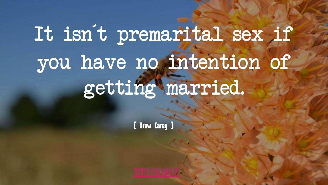 Premarital Sex quotes by Drew Carey