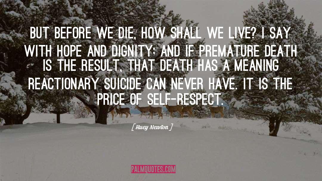 Premature Death quotes by Huey Newton