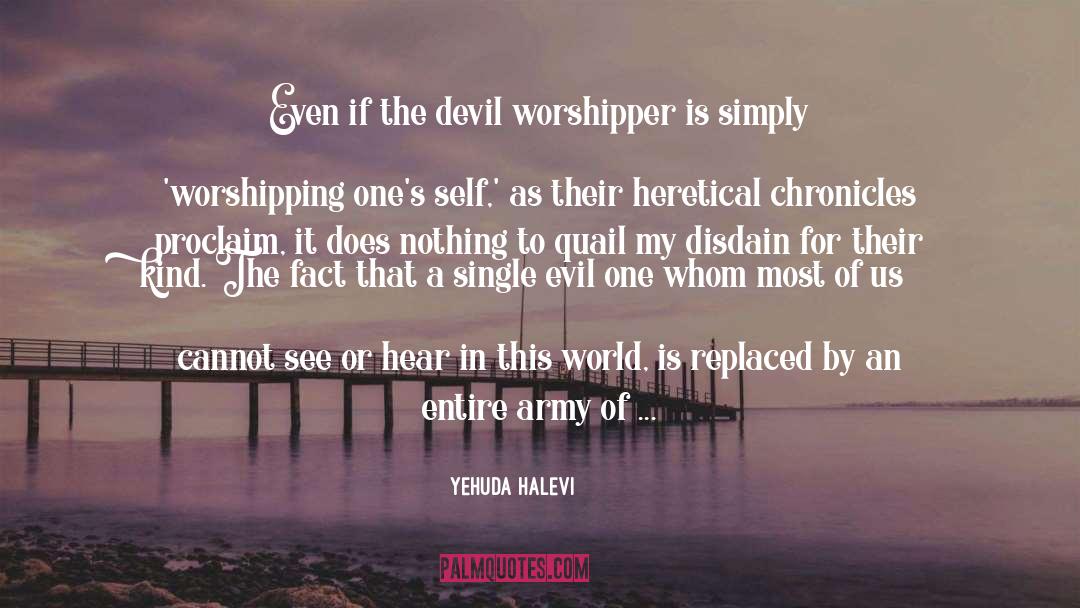 Premeditation Of Evil quotes by Yehuda HaLevi