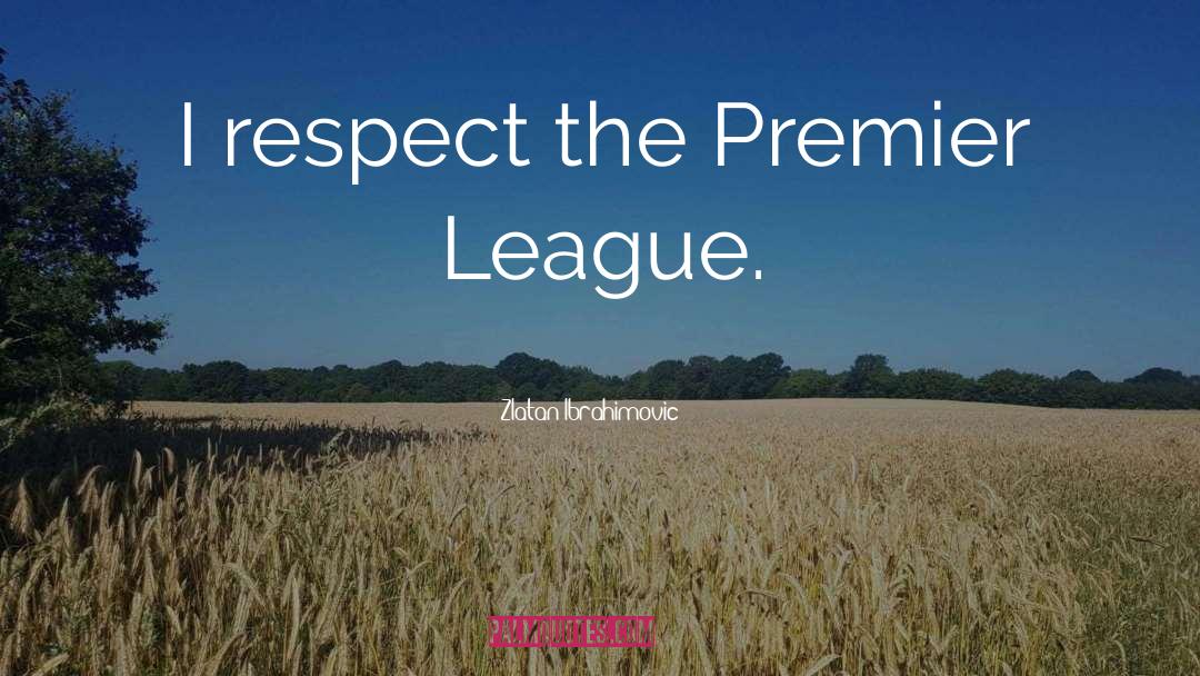 Premier League quotes by Zlatan Ibrahimovic