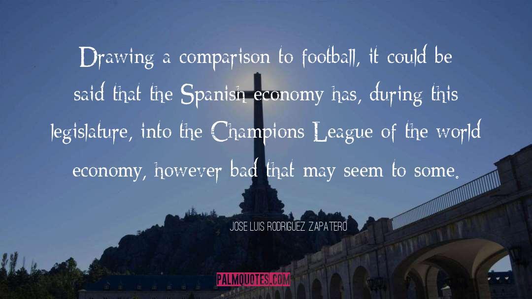 Premier League quotes by Jose Luis Rodriguez Zapatero