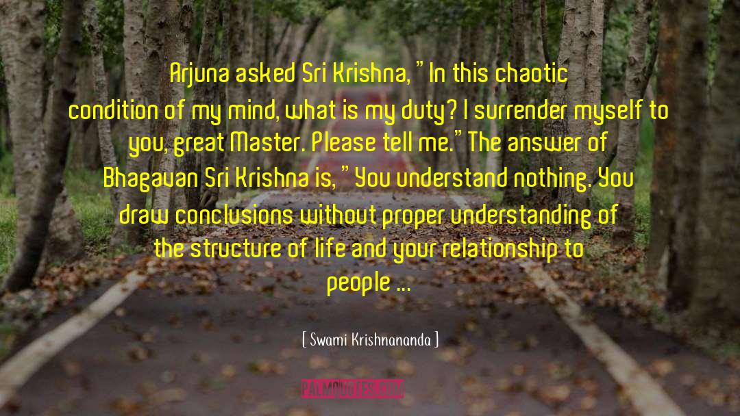 Premise quotes by Swami Krishnananda