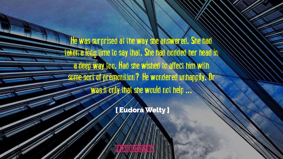 Premonition quotes by Eudora Welty