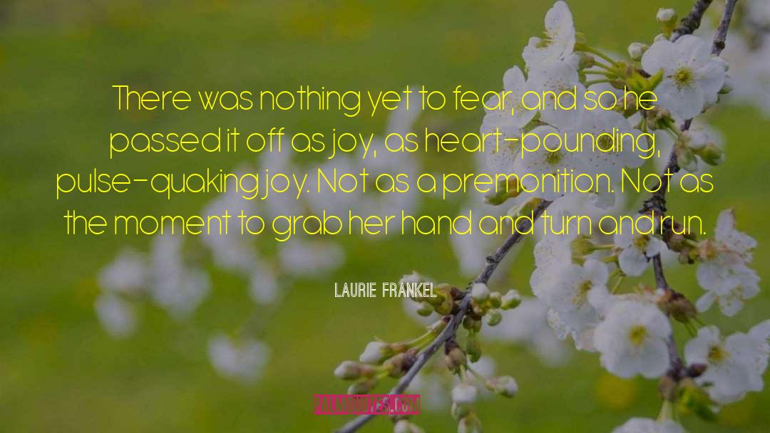 Premonition quotes by Laurie Frankel