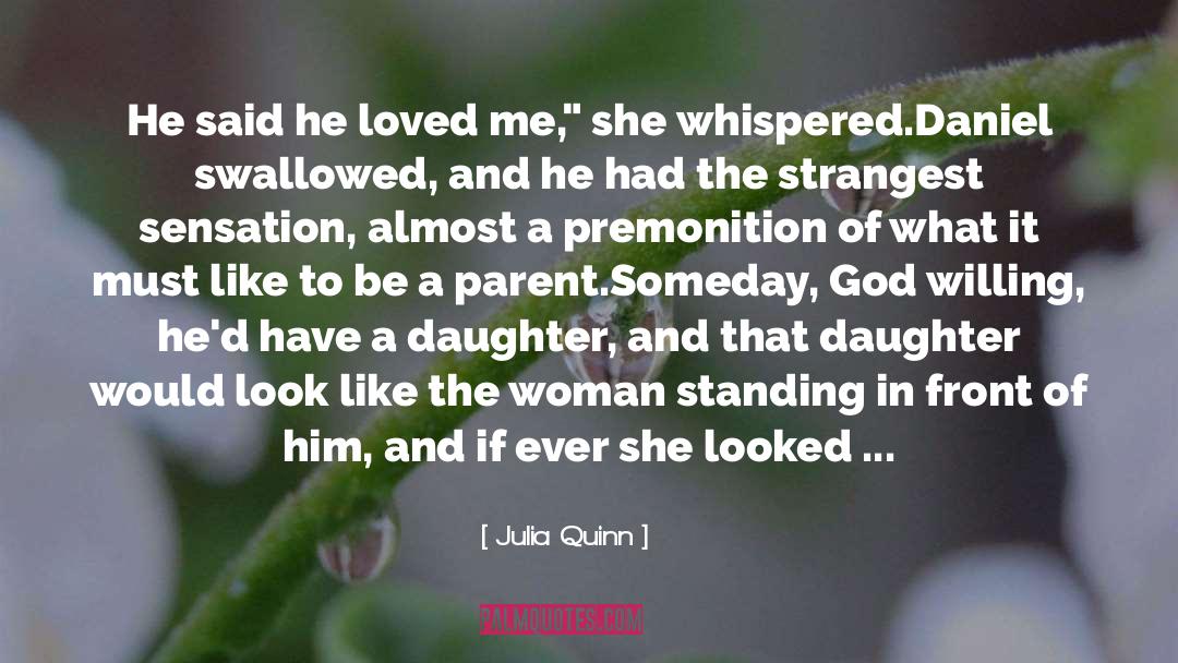 Premonition quotes by Julia Quinn