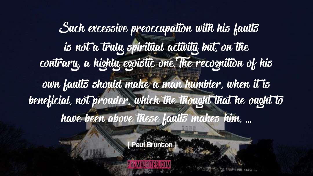 Preoccupation quotes by Paul Brunton