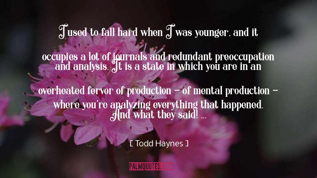 Preoccupation quotes by Todd Haynes