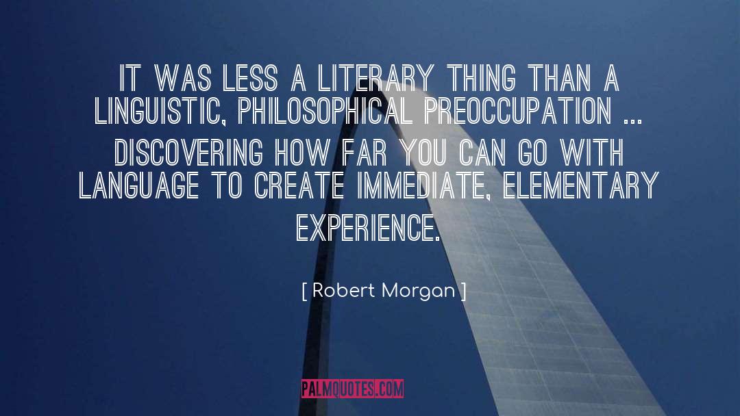 Preoccupation quotes by Robert Morgan