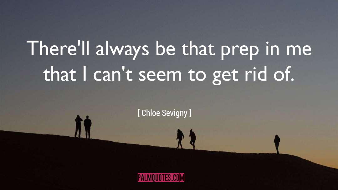 Prep quotes by Chloe Sevigny