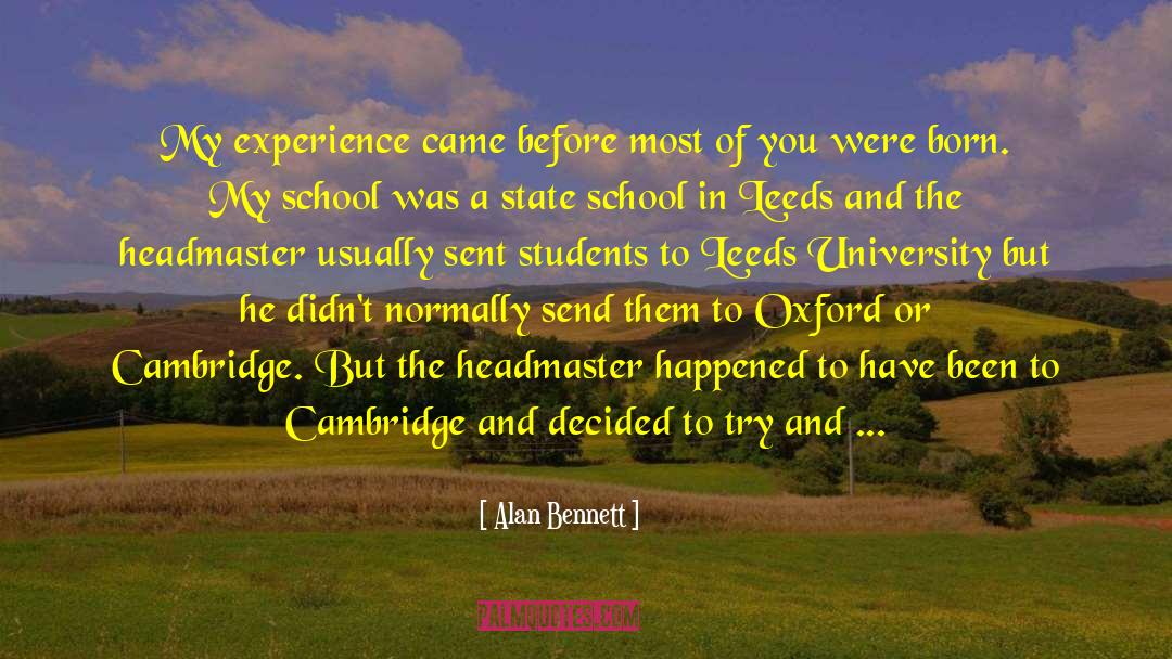 Prep School Students quotes by Alan Bennett