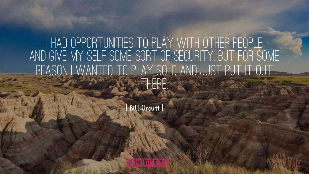 Preparation And Opportunity quotes by Bill Orcutt