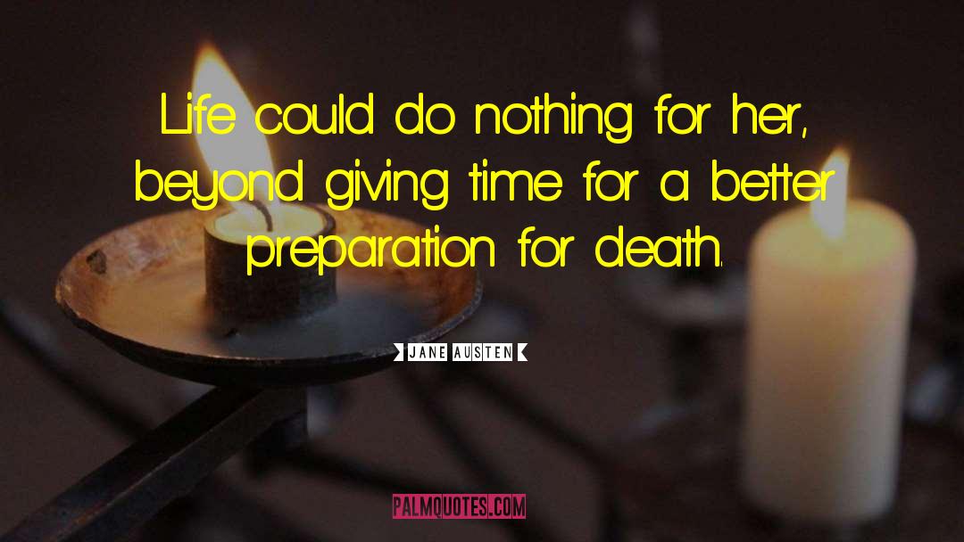 Preparation For Death quotes by Jane Austen