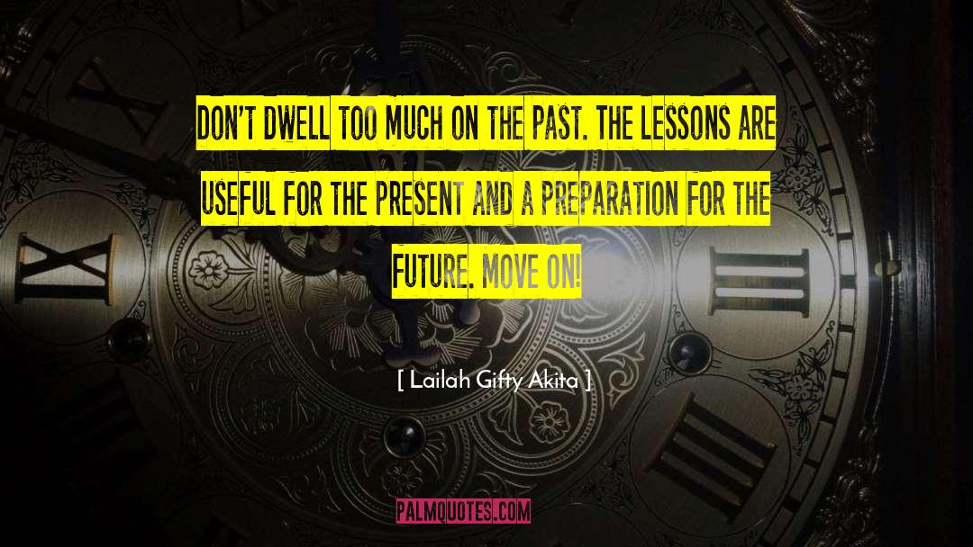 Preparation For The Future quotes by Lailah Gifty Akita
