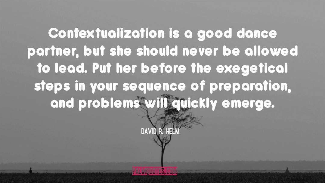 Preparation quotes by David R. Helm