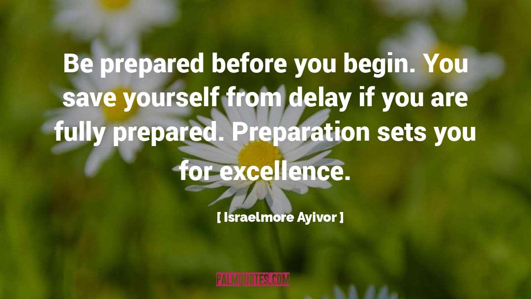 Preparation quotes by Israelmore Ayivor