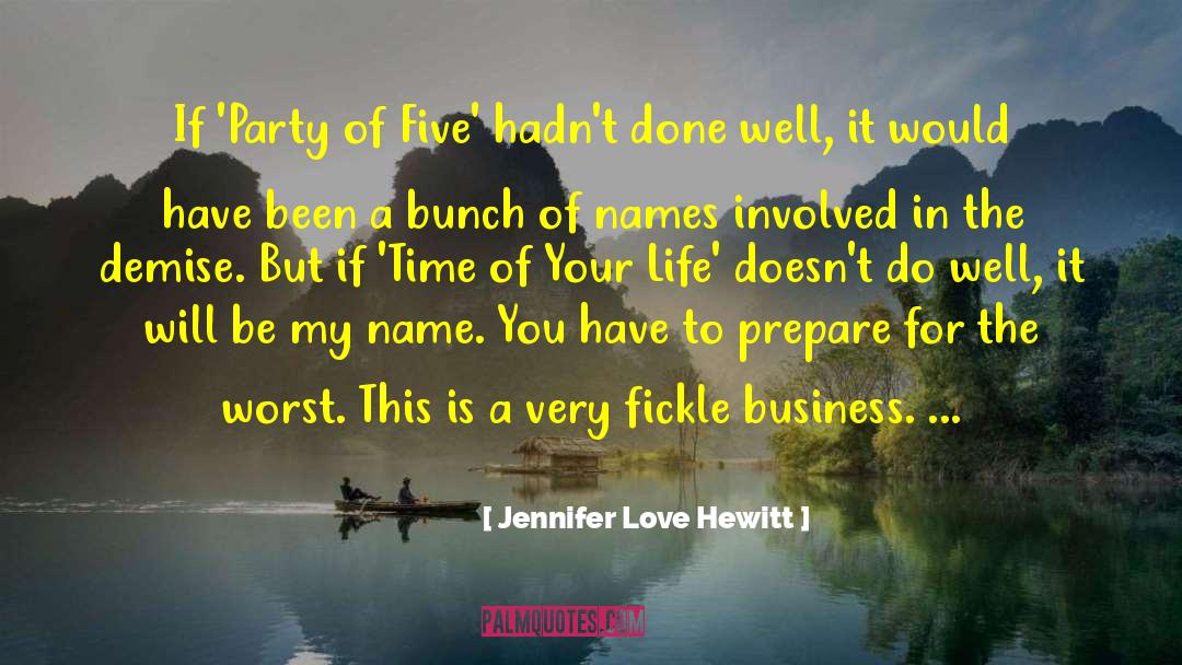 Prepare For The Worst quotes by Jennifer Love Hewitt
