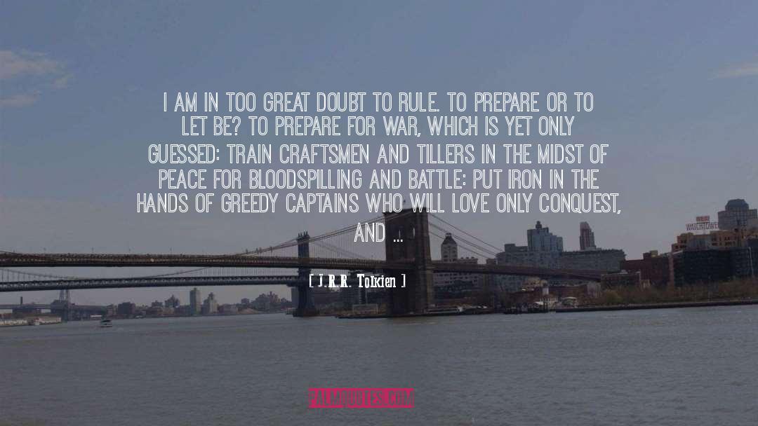 Prepare For War quotes by J.R.R. Tolkien