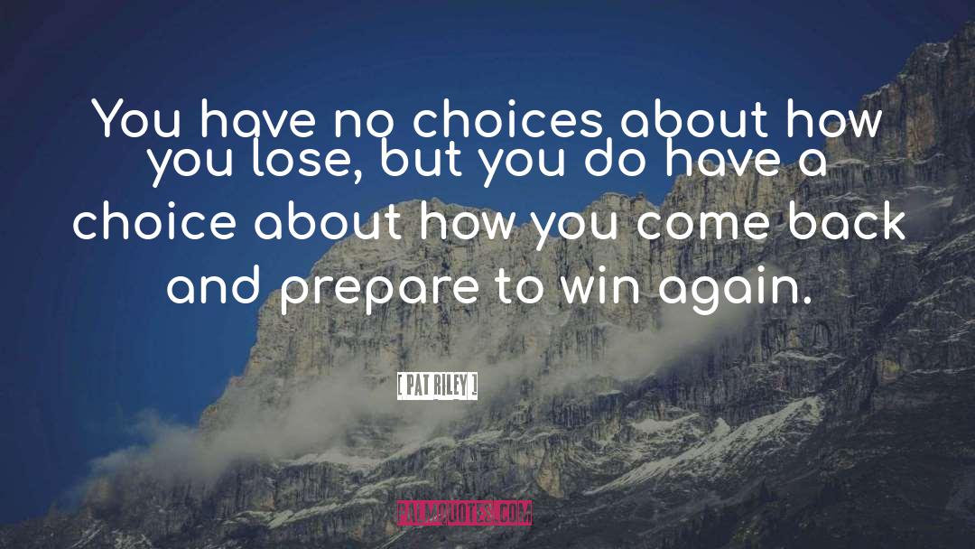 Prepare To Win quotes by Pat Riley